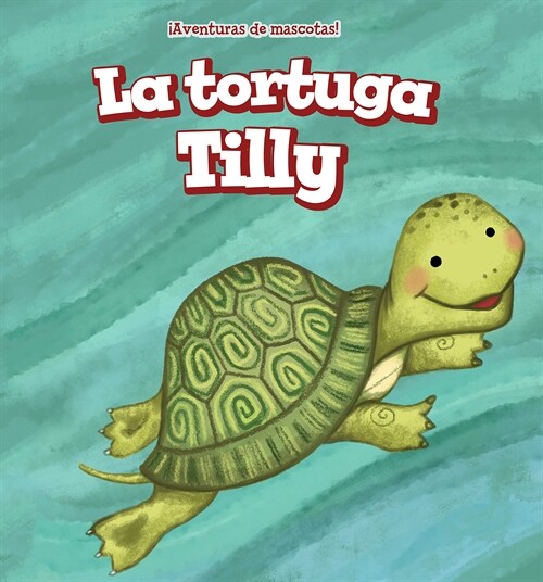 La Tortuga Tilly (Tilly the Turtle) (Paperback)