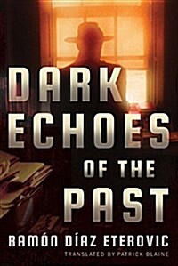 Dark Echoes of the Past (Paperback)