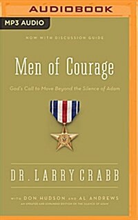 Men of Courage: Gods Call to Move Beyond the Silence of Adam (MP3 CD)