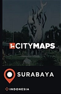 City Maps Surabaya Indonesia (Paperback)