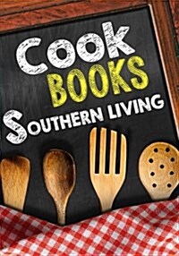 Cookbooks Southern Living: Blank Recipe Cookbook Journal V2 (Paperback)