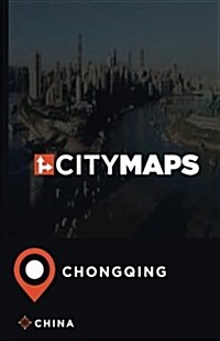 City Maps Chongqing China (Paperback)
