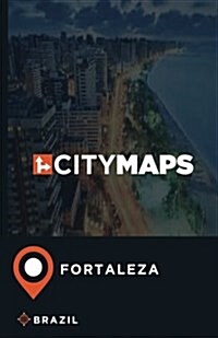 City Maps Fortaleza Brazil (Paperback)