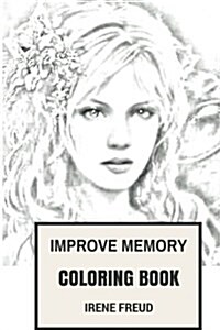 Improve Memory Coloring Book: Achieve Perfect Memory and Stop Alzheimer Movement Inspired Adult Coloring Book (Paperback)