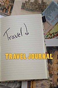 Travel Journal: 150 Page Lined Journal (Paperback)