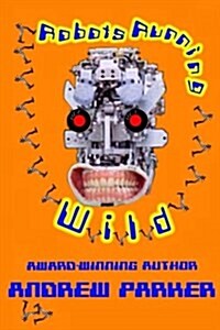 Robots Running Wild (Paperback)