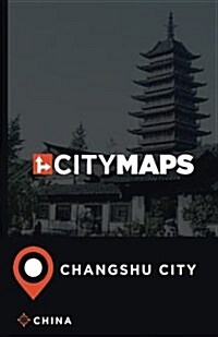 City Maps Changshu City China (Paperback)