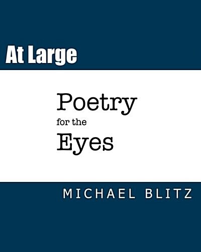 At Large: Poetry for the Eyes (Paperback)