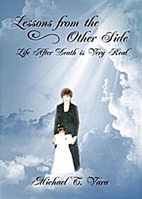 Lessons from the Other Side: Life After Death Is Very Real (Paperback, Edition)