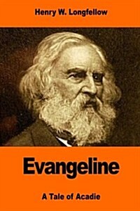 Evangeline: A Tale of Acadie (Paperback)