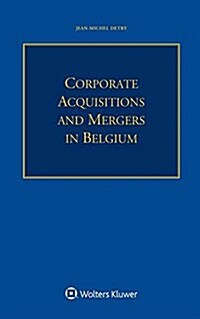 Corporate Acquisitions and Mergers in Belgium (Paperback)