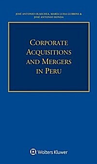 Corporate Acquisitions and Mergers in Peru (Paperback)