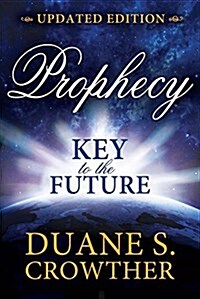 Prophecy: Key to the Future (New Edition) (Paperback)