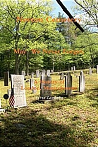 Norton Cemetery May We Never Forget; A History of Loudon Massachusetts (Paperback)