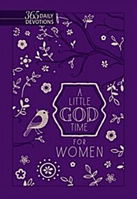A Little God Time for Women: 365 Daily Devotions (Faux Leather Gift Edition) (Imitation Leather)