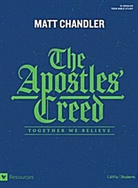 The Apostles Creed - Teen Bible Study Book: Together We Believe (Paperback)