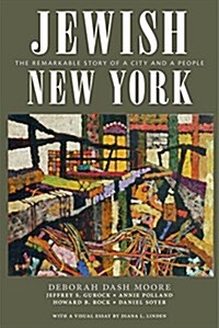 Jewish New York: The Remarkable Story of a City and a People (Hardcover)