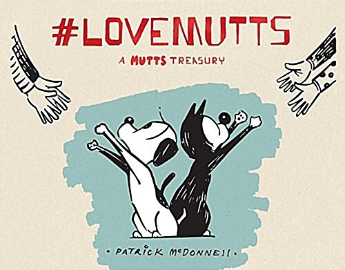 #Lovemutts: A Mutts Treasury (Paperback)