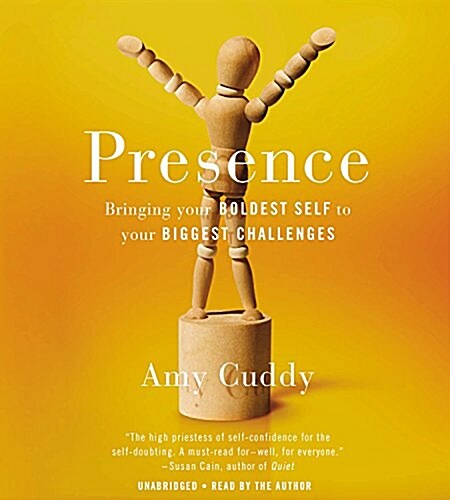 Presence: Bringing Your Boldest Self to Your Biggest Challenges (Audio CD)