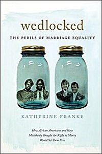 Wedlocked: The Perils of Marriage Equality (Paperback)