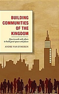 Building Communities of the Kingdom (Hardcover)