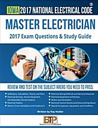 Iowa 2017 Master Electrician Study Guide (Paperback)