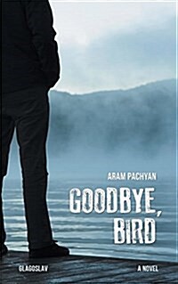 Goodbye, Bird (Paperback)