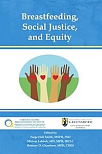 Breastfeeding, Social Justice, and Equity (Paperback)