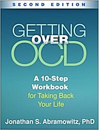 Getting Over Ocd: A 10-Step Workbook for Taking Back Your Life (Paperback, 2)