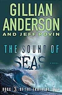 The Sound of Seas: Book 3 of the Earthend Sagavolume 3 (Paperback)