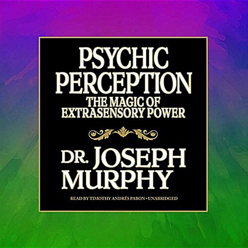 Psychic Perception: The Magic of Extrasensory Power (Audio CD)