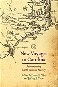 New Voyages to Carolina: Reinterpreting North Carolina History (Paperback)