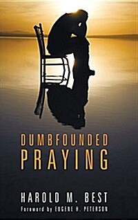 Dumbfounded Praying (Hardcover)