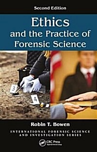 Ethics and the Practice of Forensic Science (Hardcover, 2)