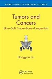 Tumors and Cancers: Skin - Soft Tissue - Bone - Urogenitals (Paperback)