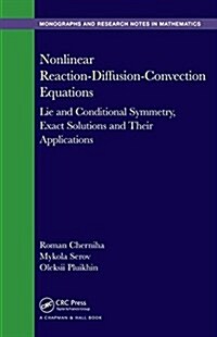 Nonlinear Reaction-Diffusion-Convection Equations: Lie and Conditional Symmetry, Exact Solutions and Their Applications (Hardcover)