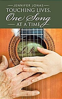 Touching Lives, One Song at a Time (Hardcover)