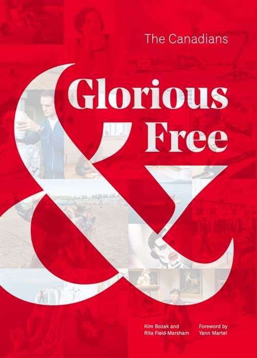 Glorious & Free: The Canadians (Hardcover)