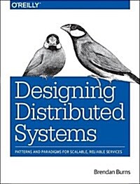 [중고] Designing Distributed Systems: Patterns and Paradigms for Scalable, Reliable Services (Paperback)