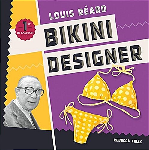 Louis R?rd: Bikini Designer (Library Binding)