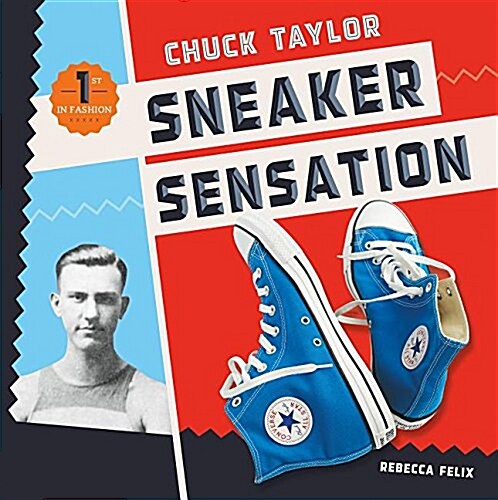 Chuck Taylor: Sneaker Sensation (Library Binding)
