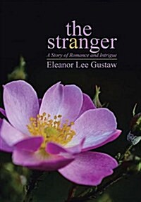 The Stranger: A Story of Romance and Intrigue (Hardcover)