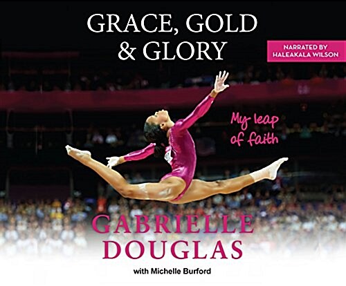 Grace, Gold & Glory: My Leap of Faith (Audio CD)