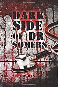 Dark Side of Dr Somers (Paperback)