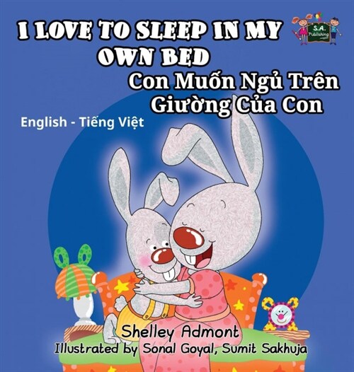 I Love to Sleep in My Own Bed: English Vietnamese Bilingual Childrens Book (Hardcover)