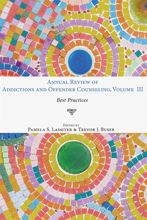 Annual Review of Addictions and Offender Counseling, Volume III (Hardcover)