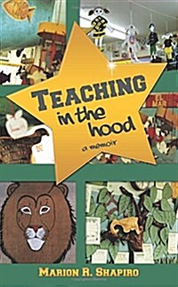 Teaching in the Hood: A Memoir (Paperback)