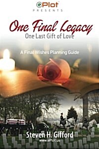 One Final Legacy: One Last Gift of Love (Paperback)