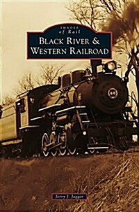 Black River & Western Railroad (Hardcover)