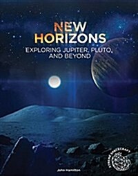 New Horizons: Exploring Jupiter, Pluto, and Beyond (Library Binding)